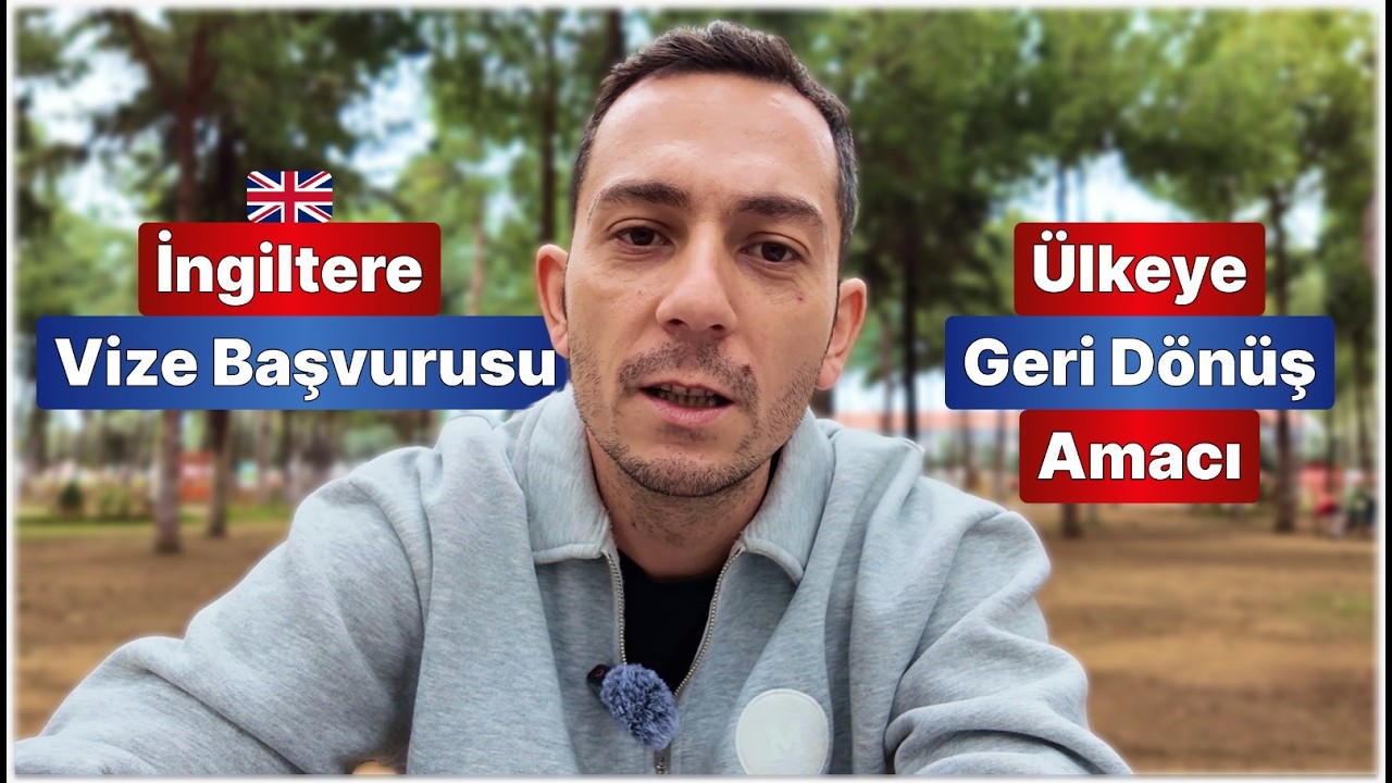 İngiltere Vize Başvurusu Ülkeye Geri Dönüş Amacı