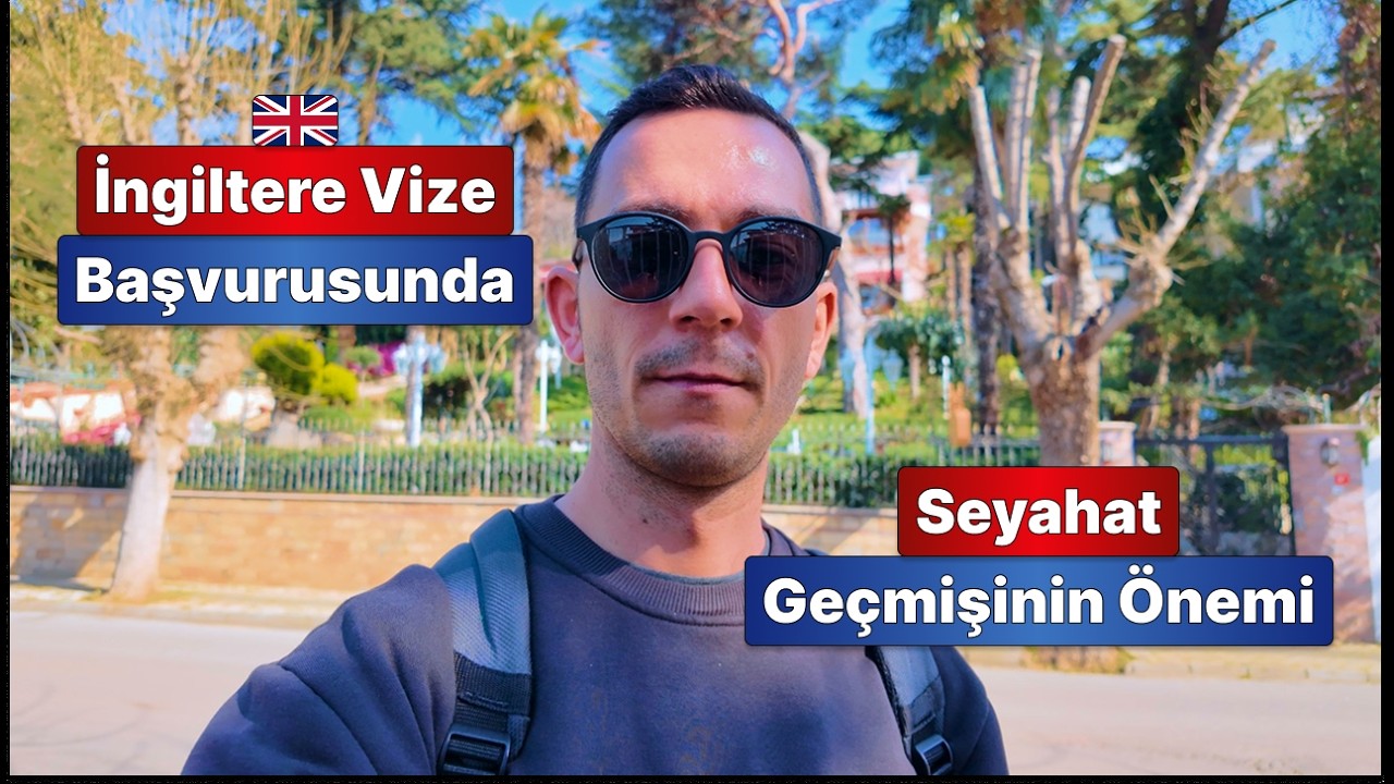 İngiltere Vizesi Başvurularında Seyahat Geçmişinin Önemi