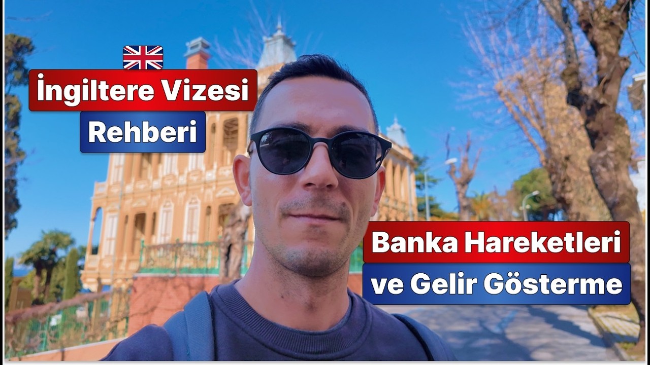 İngiltere Vizesi İçin Banka Hesabı Nasıl Olmalı