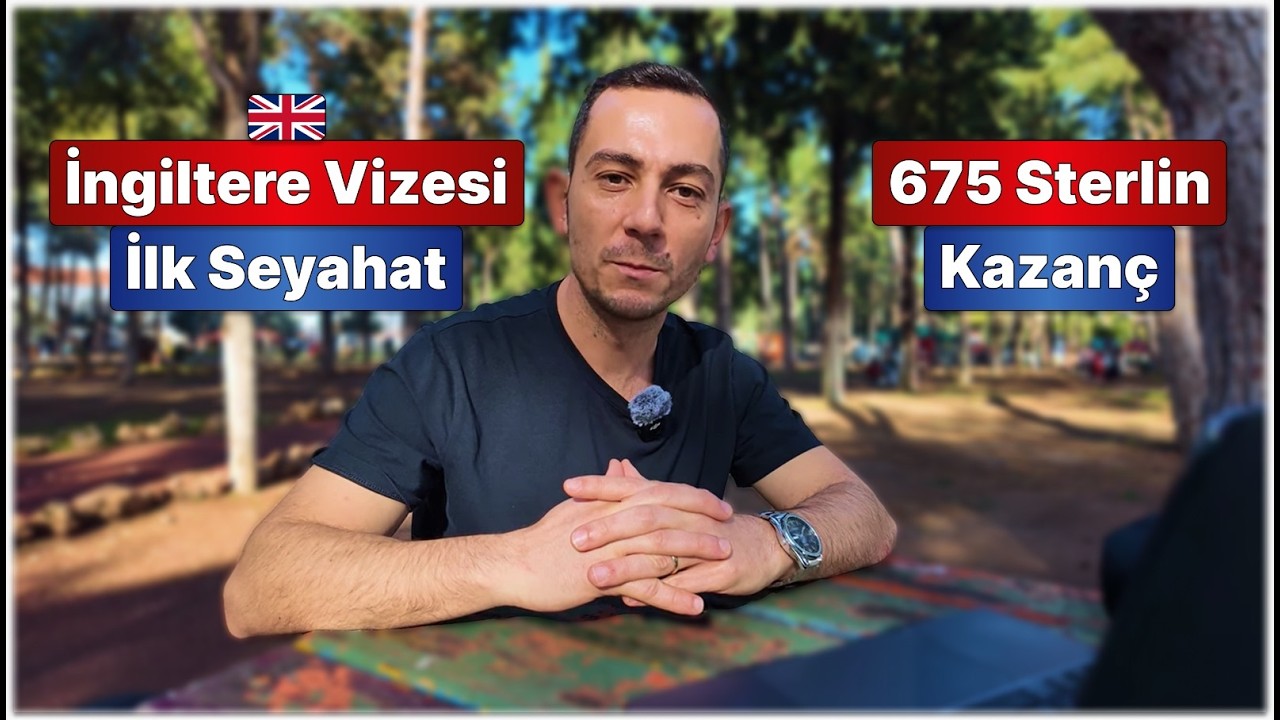 İngiltere Vizesi İlk Seyahat 675 Sterlin Kazanç